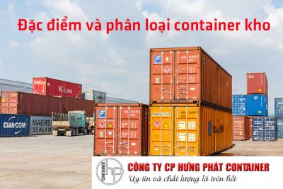 Đặc điểm và phân loại container kho 