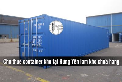 Cho thuê container kho tại Hưng Yên làm kho chứa hàng