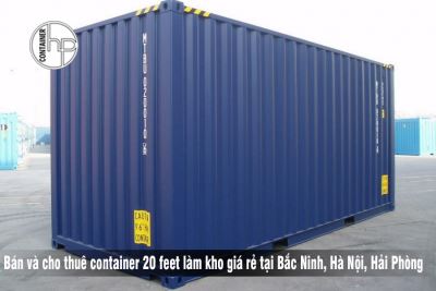 Bán, cho thuê container 20 feet làm kho giá rẻ tại Bắc Ninh, Hà Nội, Hải Phòng