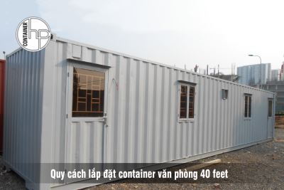 Quy cách lắp đặt container văn phòng 40 feet