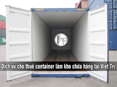 Dịch vụ cho thuê container làm kho chứa hàng tại Việt Trì