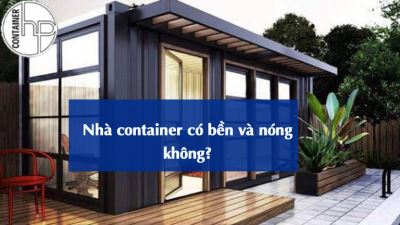 Nhà container có bền và nóng không?