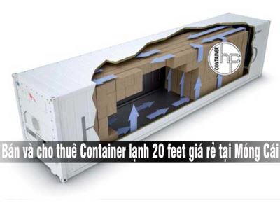 Bán và cho thuê Container lạnh 20 feet giá rẻ tại Móng Cái