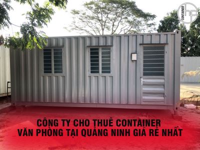 Công ty cho thuê container văn phòng tại Quảng Ninh giá rẻ nhất