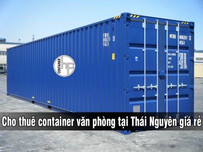 Cho thuê container văn phòng tại Thái Nguyên giá rẻ