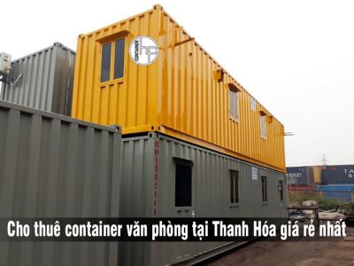 Cho thuê container văn phòng tại Thanh Hóa giá rẻ nhất