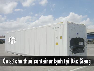 Cơ sở cho thuê container lạnh tại Bắc Giang