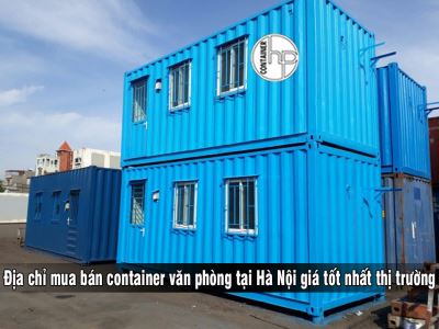 Địa chỉ mua bán container văn phòng tại Hà Nội giá tốt nhất thị trường