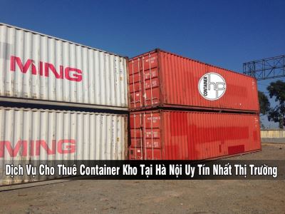 Dịch Vụ Cho Thuê Container Kho Tại Hà Nội Uy Tín Nhất Thị Trường