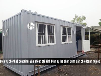 Dịch vụ cho thuê container văn phòng tại Ninh Bình sự lựa chọn đúng đắn cho doanh nghiệp