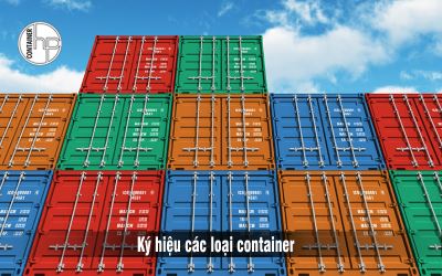 Ký hiệu các loại container thông dụng hiện nay