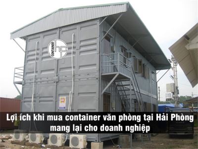 Lợi ích khi mua container văn phòng tại Hải Phòng mang lại cho doanh nghiệp
