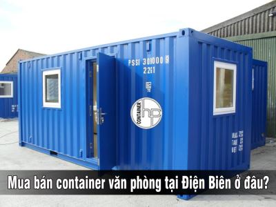 Mua bán container văn phòng tại Điện Biên ở đâu?