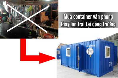 Mua container văn phòng thay lán trại tại công trường