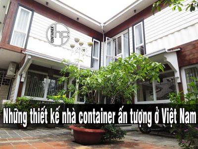 Những thiết kế nhà container ấn tượng ở Việt Nam