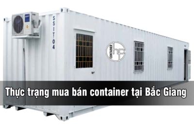 Thực trạng mua bán container tại Bắc Giang