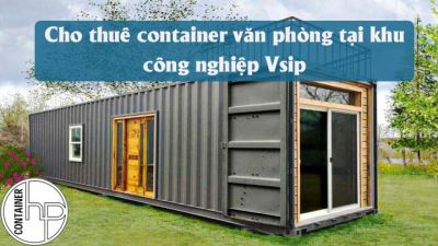 Cho thuê container văn phòng tại khu công nghiệp Vsip
