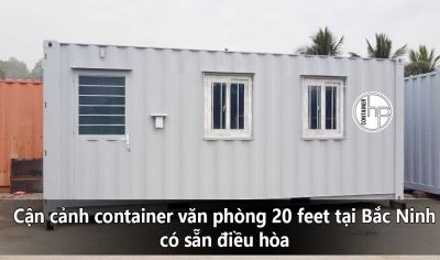 Cận cảnh container văn phòng 20 feet tại Bắc Ninh có sẵn điều hòa