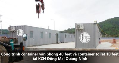 Công trình container văn phòng 40 feet và container toilet 10 feet tại KCN Đông Mai Quảng Ninh