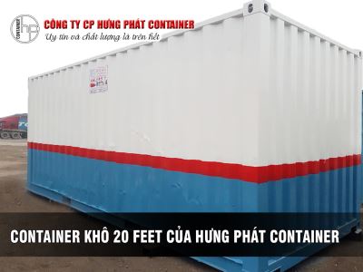 CONTAINER KHÔ 20 FEET CỦA HƯNG PHÁT CONTAINER