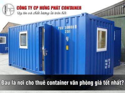 Đâu là nơi cho thuê container văn phòng giá tốt nhất?