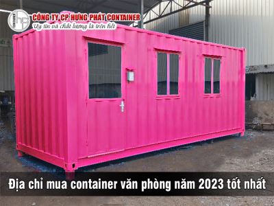 Địa chỉ mua container văn phòng năm 2023 tốt nhất