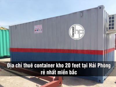 Địa chỉ thuê container kho 20 feet tại Hải Phòng rẻ nhất miền bắc