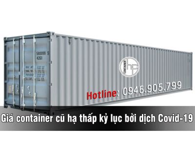 Giá container cũ hạ thấp kỷ lục bởi dịch Covid-19
