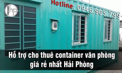 Hỗ trợ cho thuê container văn phòng giá rẻ nhất Hải Phòng