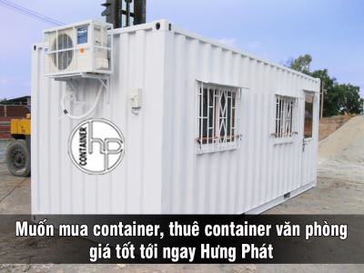 Muốn mua container, thuê container văn phòng giá tốt tới ngay Hưng Phát 