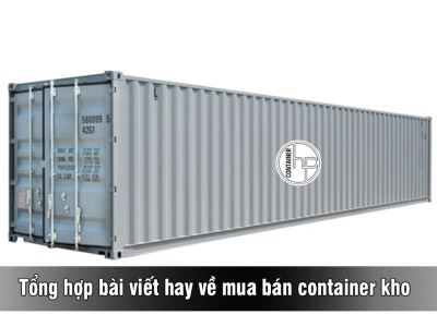 Tổng hợp bài viết hay về mua bán container kho