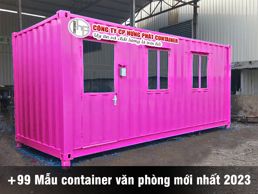 +99 Mẫu container văn phòng mới nhất 2023 của Hưng Phát Container