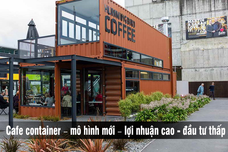 Cafe container – mô hình mới – lợi nhuận cao - đầu tư thấp
