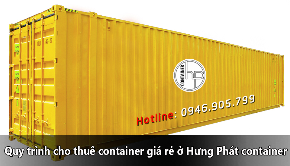 Quy trình cho thuê container giá rẻ ở Hưng Phát container