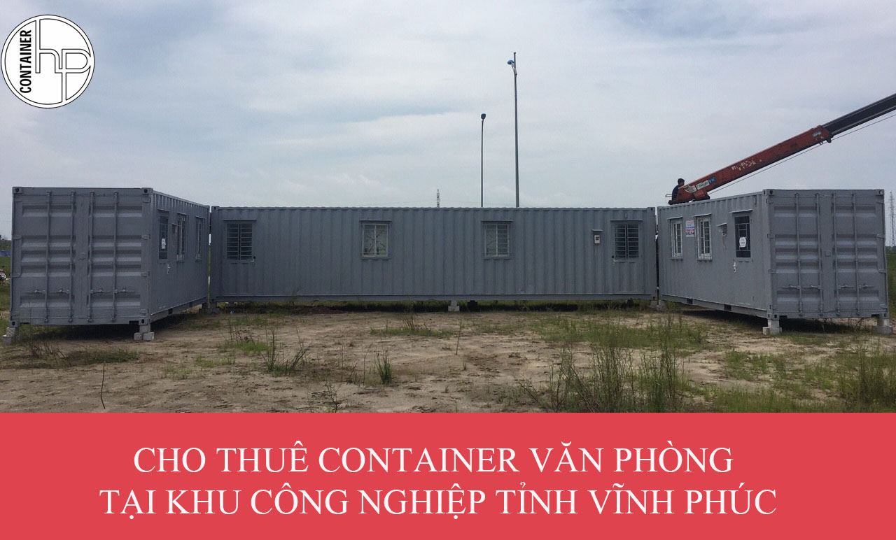 Cho thuê container văn phòng tại khu công nghiệp tỉnh Vĩnh Phúc
