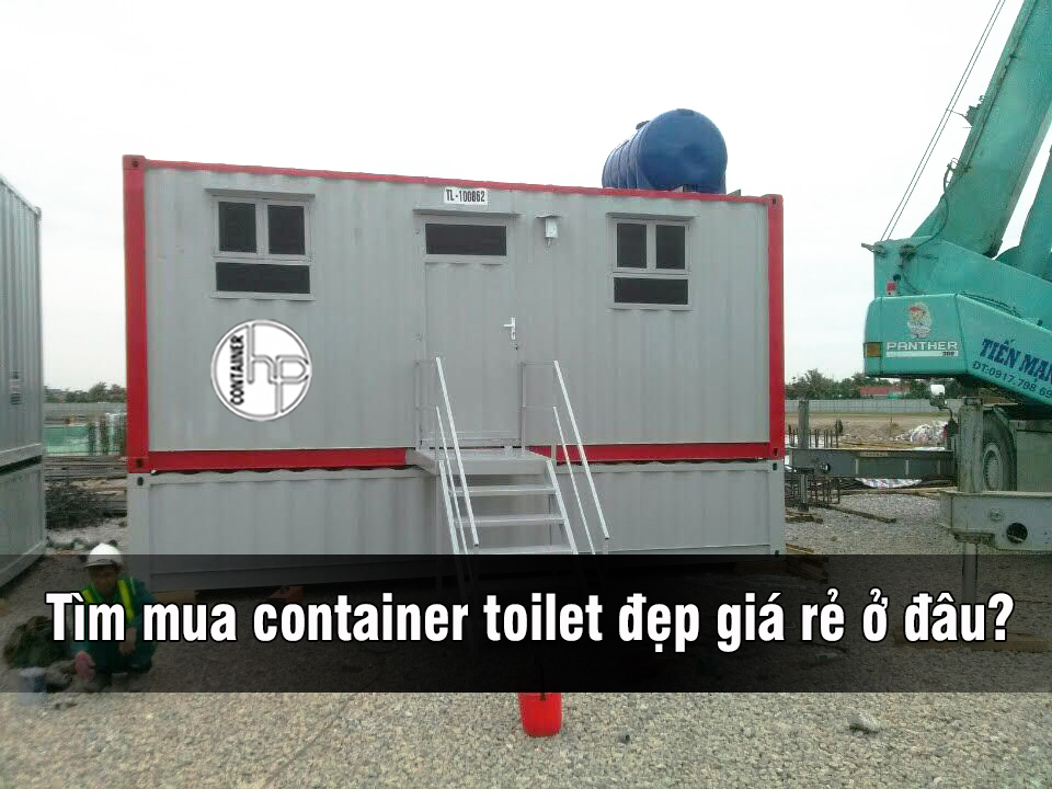 Địa chỉ mua bán container toilet 20 feet uy tín chất lượng cao