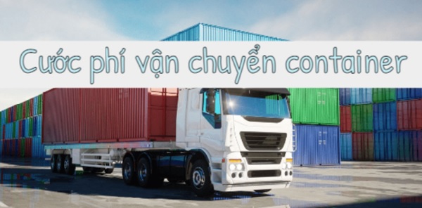 Vận chuyển container và những điều bạn cần biết - Ảnh 2